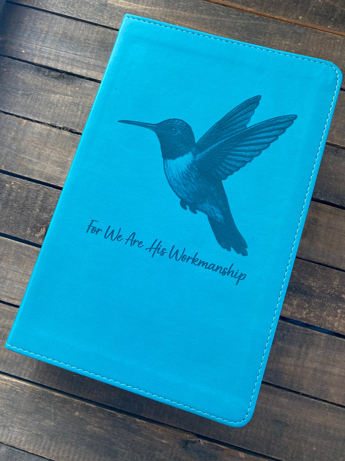 We Are His Workmanship Hummingbird